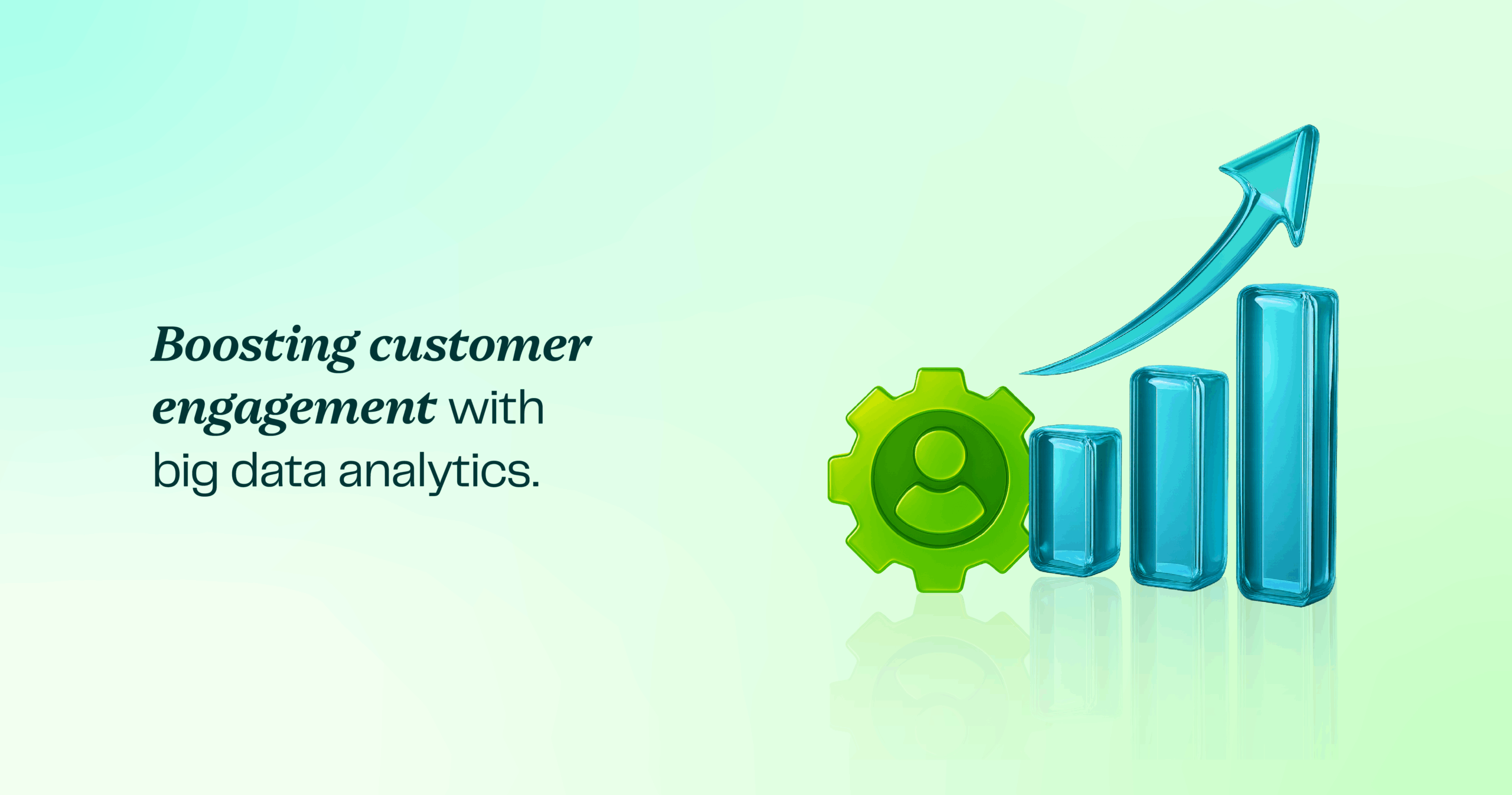 Boosting customer engagement with big data analytics