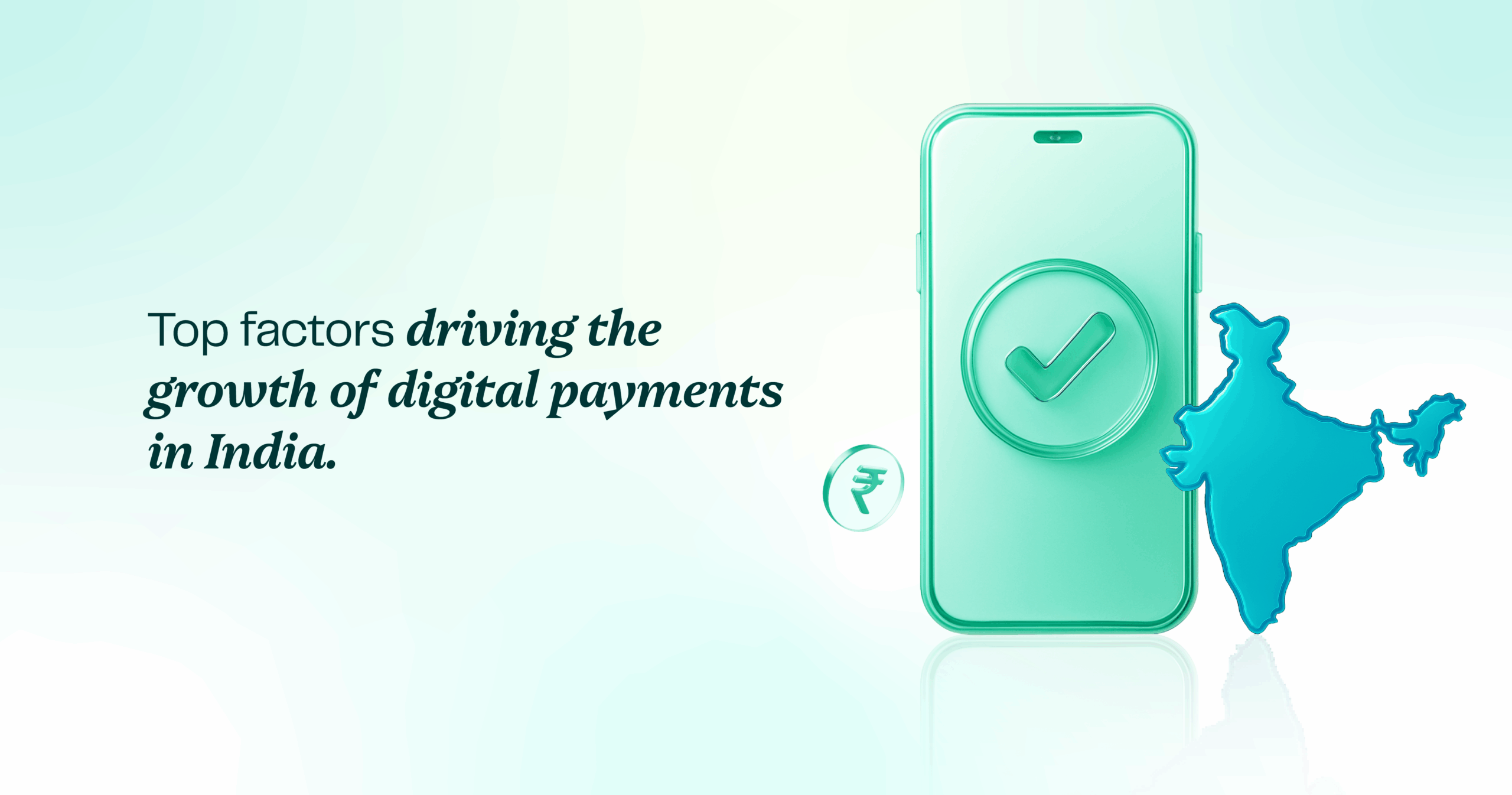 Top factors driving the growth of digital payments in India