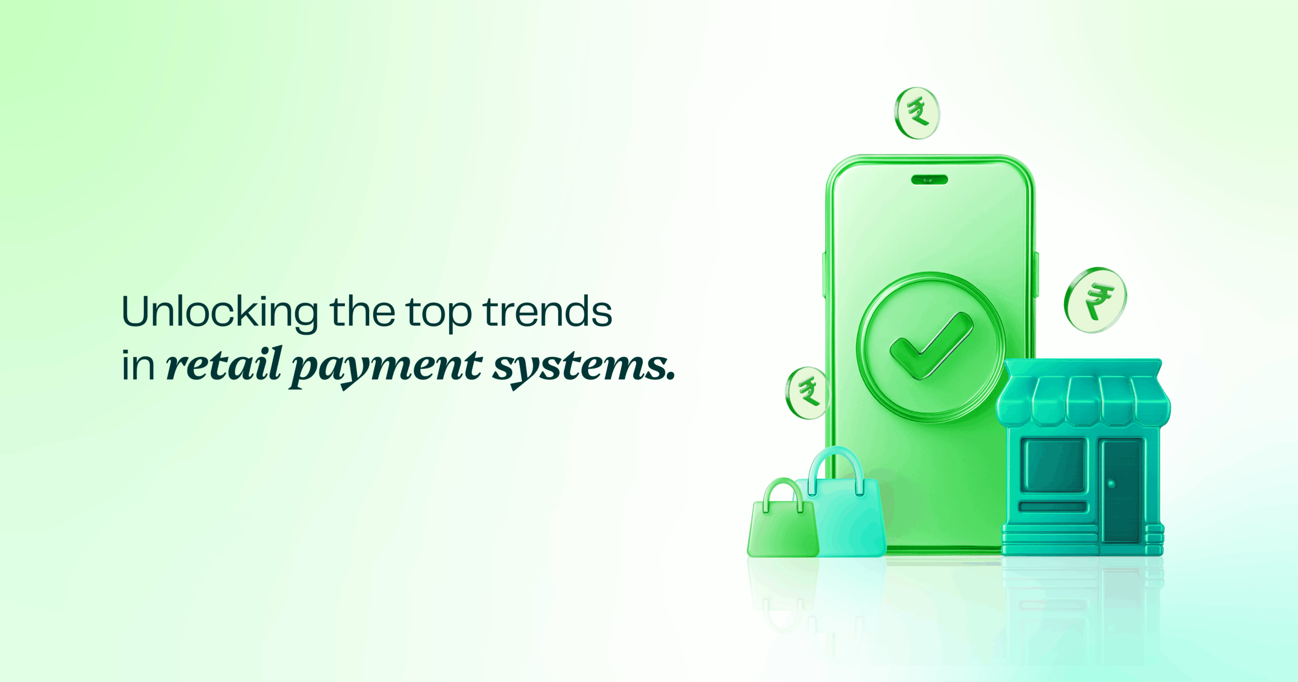 Unlocking the top trends in retail payment systems