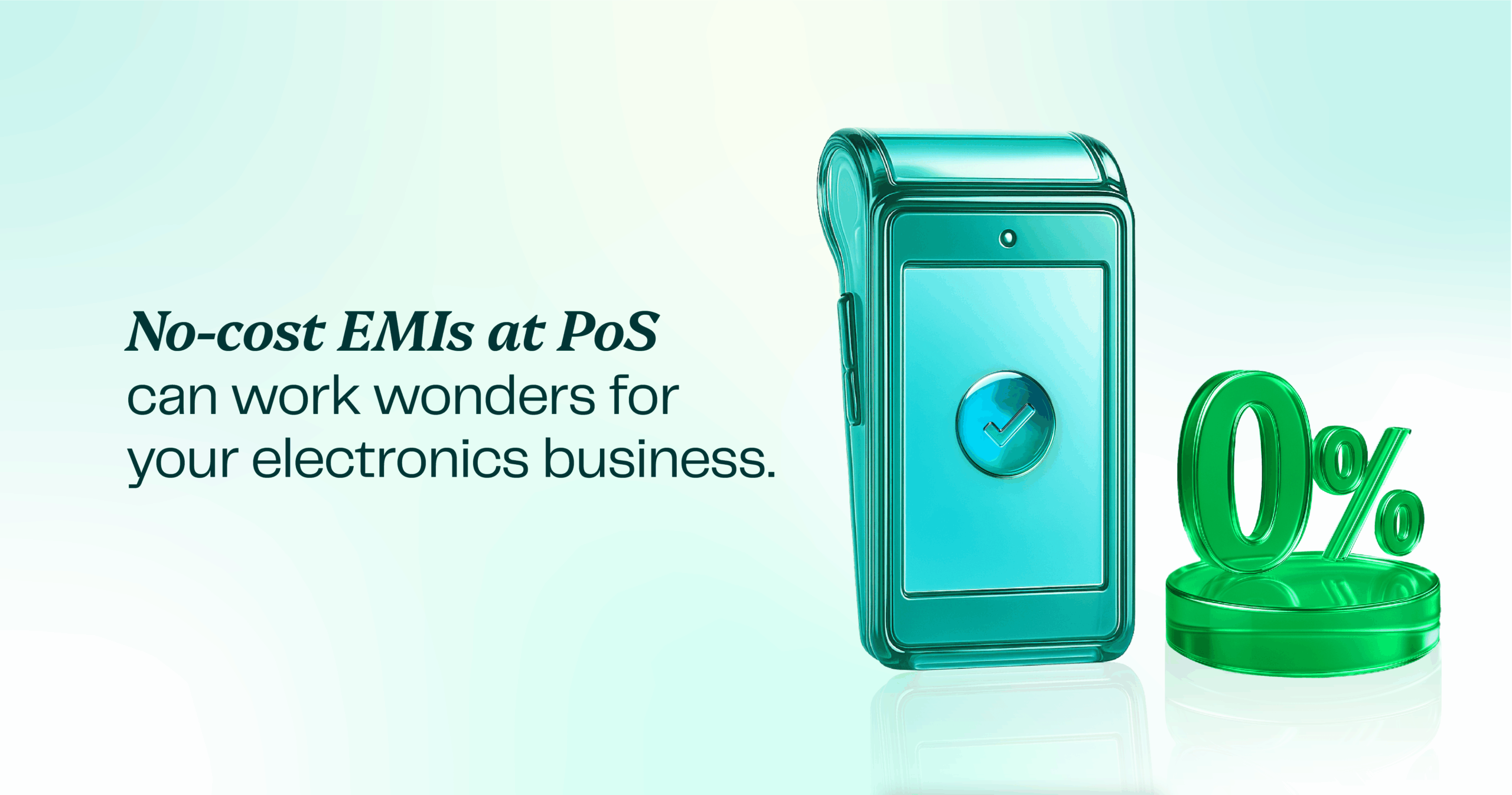 No-cost EMIs at PoS can work wonders for your electronics business No-cost EMIs at PoS can work wonders for your electronics business