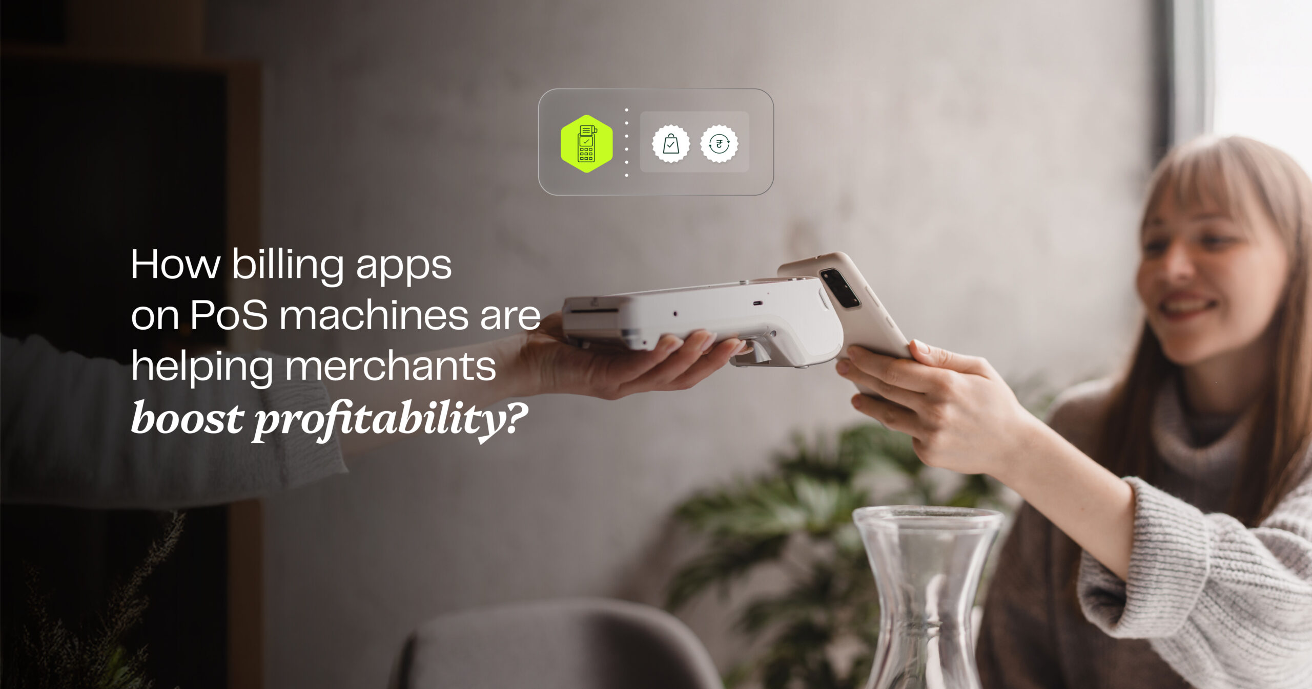 How billing apps on PoS machines are helping merchants boost profitability How billing apps on PoS machines are helping merchants boost profitability