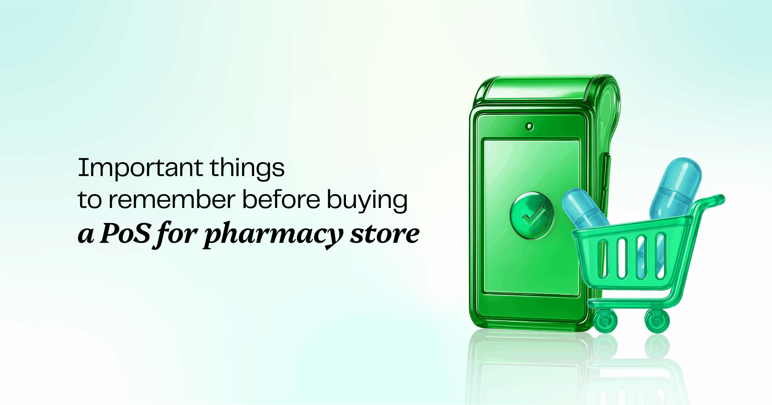 Important things to remember before buying a PoS for pharmacy store Important things to remember before buying a PoS for pharmacy store