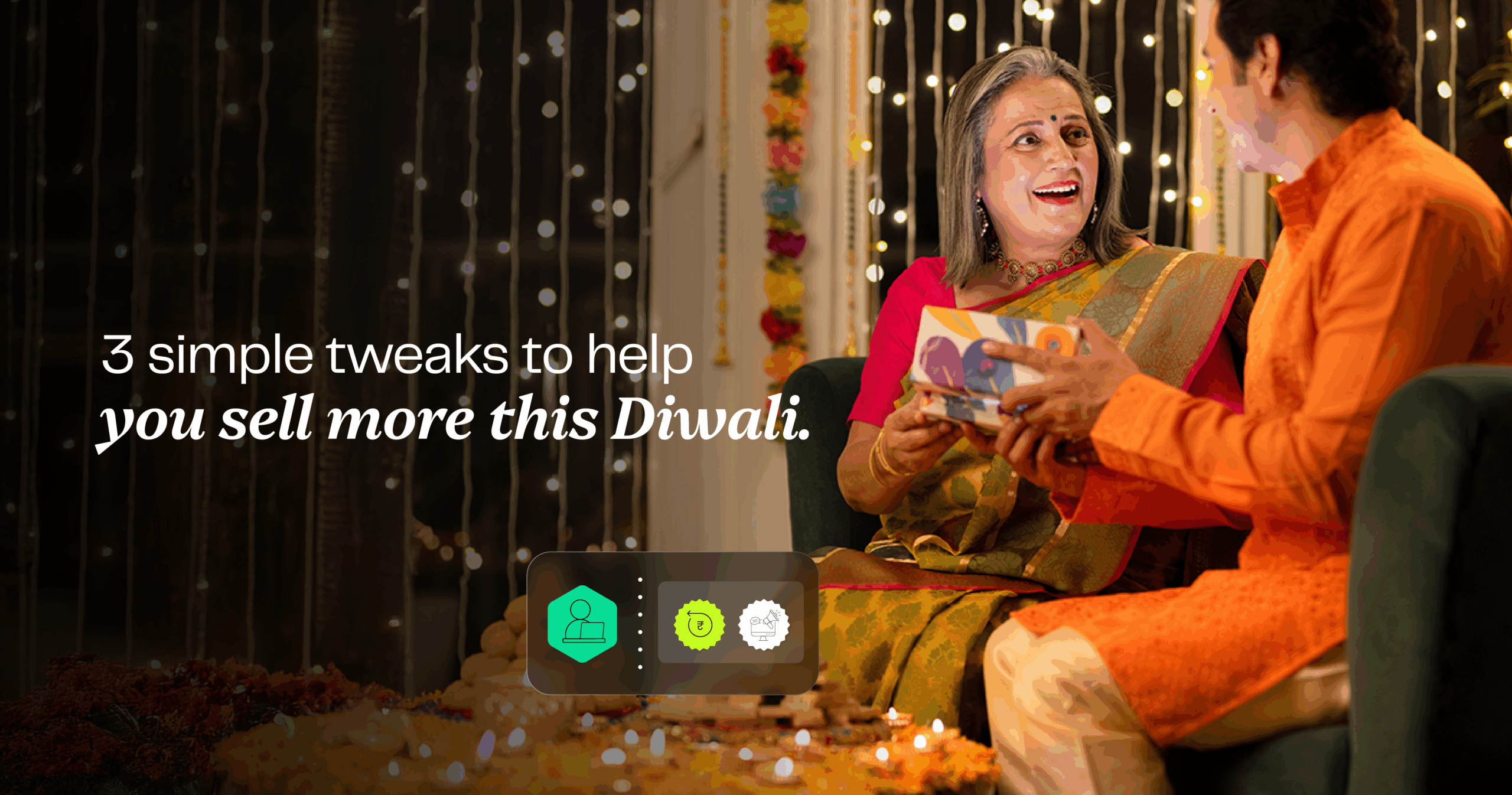 3 simple tweaks to help you sell more this Diwali 3 simple tweaks to help you sell more this Diwali