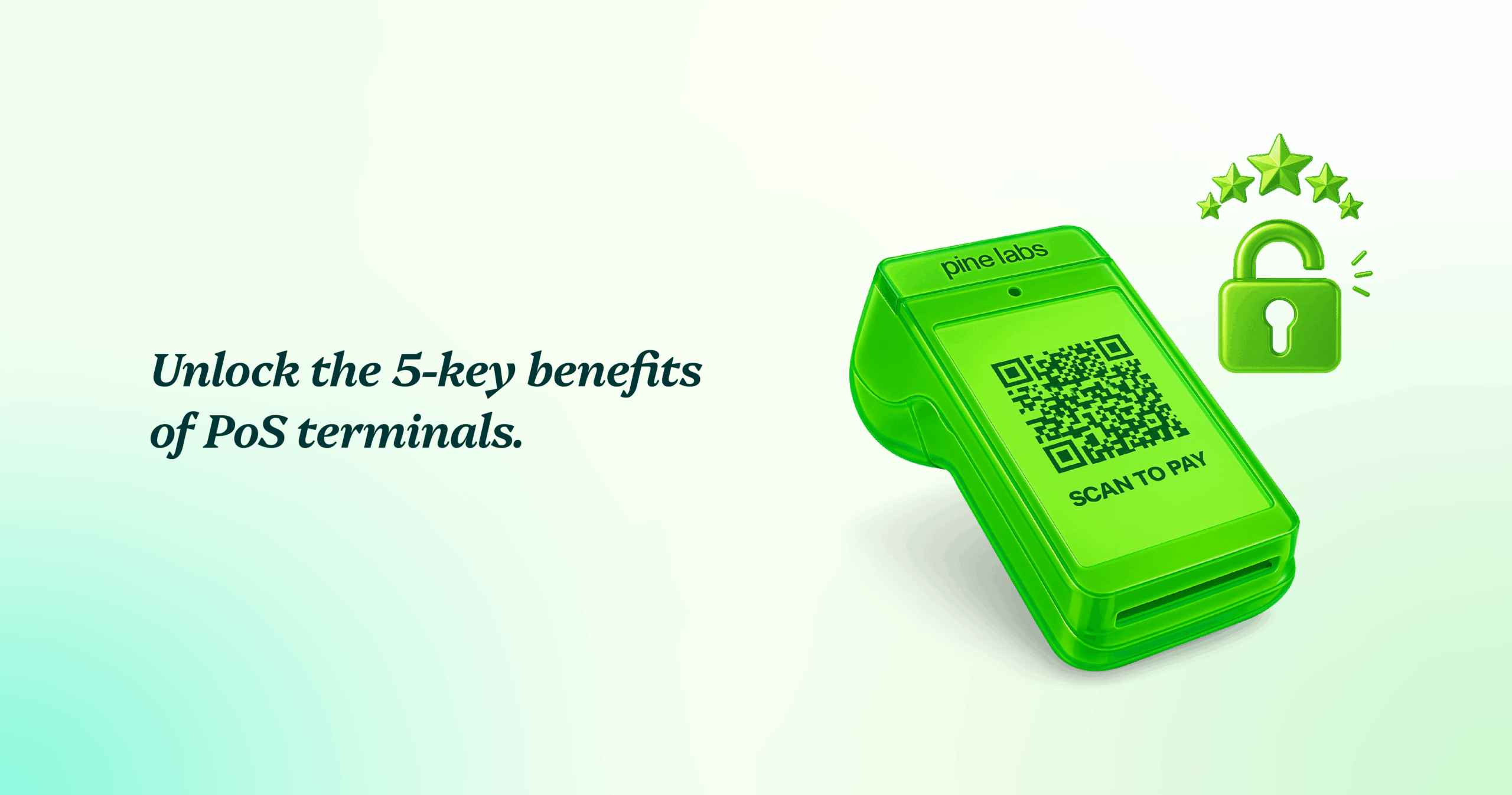 Unlock the 5-key benefits of PoS terminals Unlock the 5-key benefits of PoS terminals