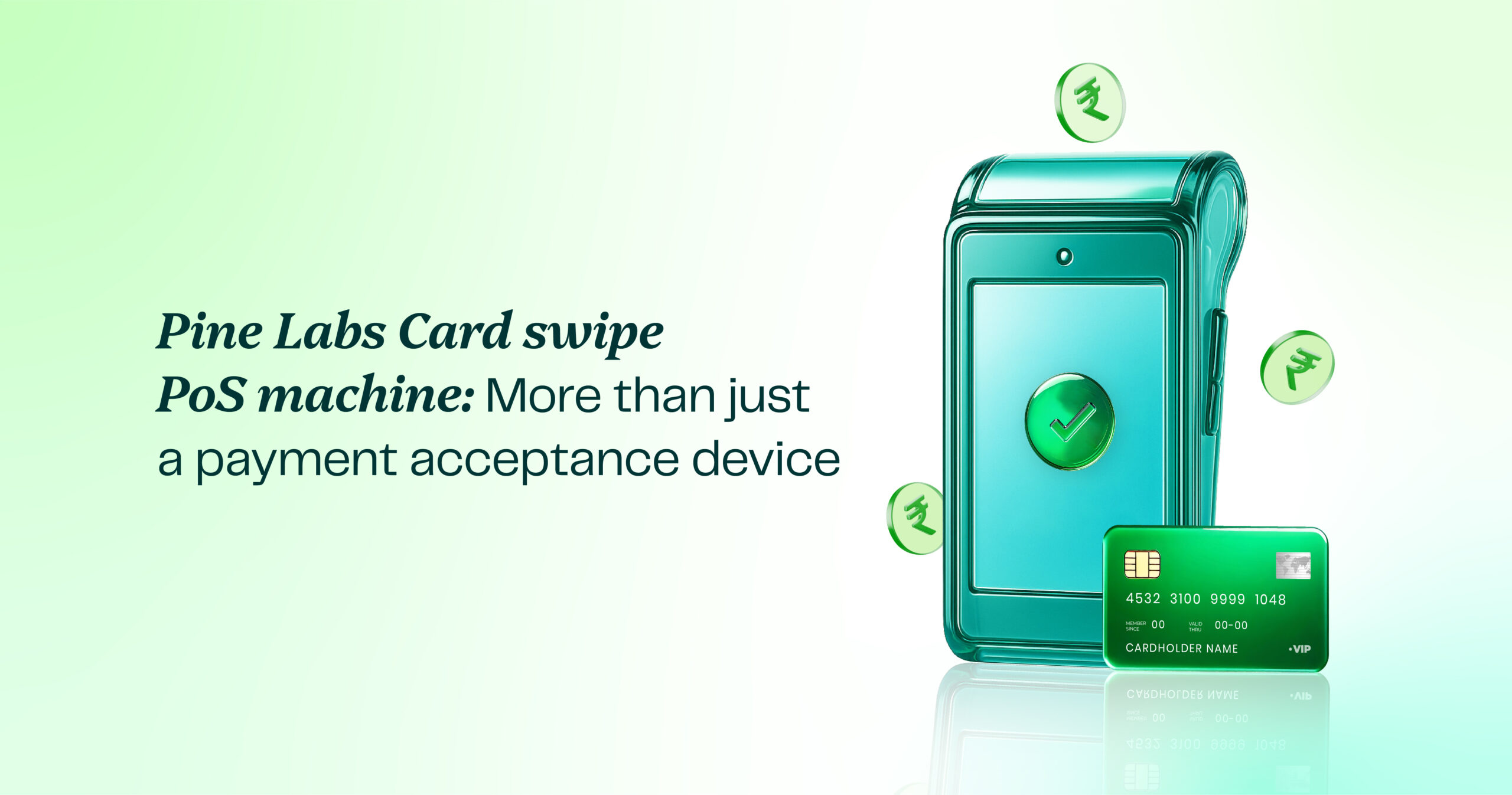 Pine Labs Card swipe PoS machine: More than just a payment acceptance device