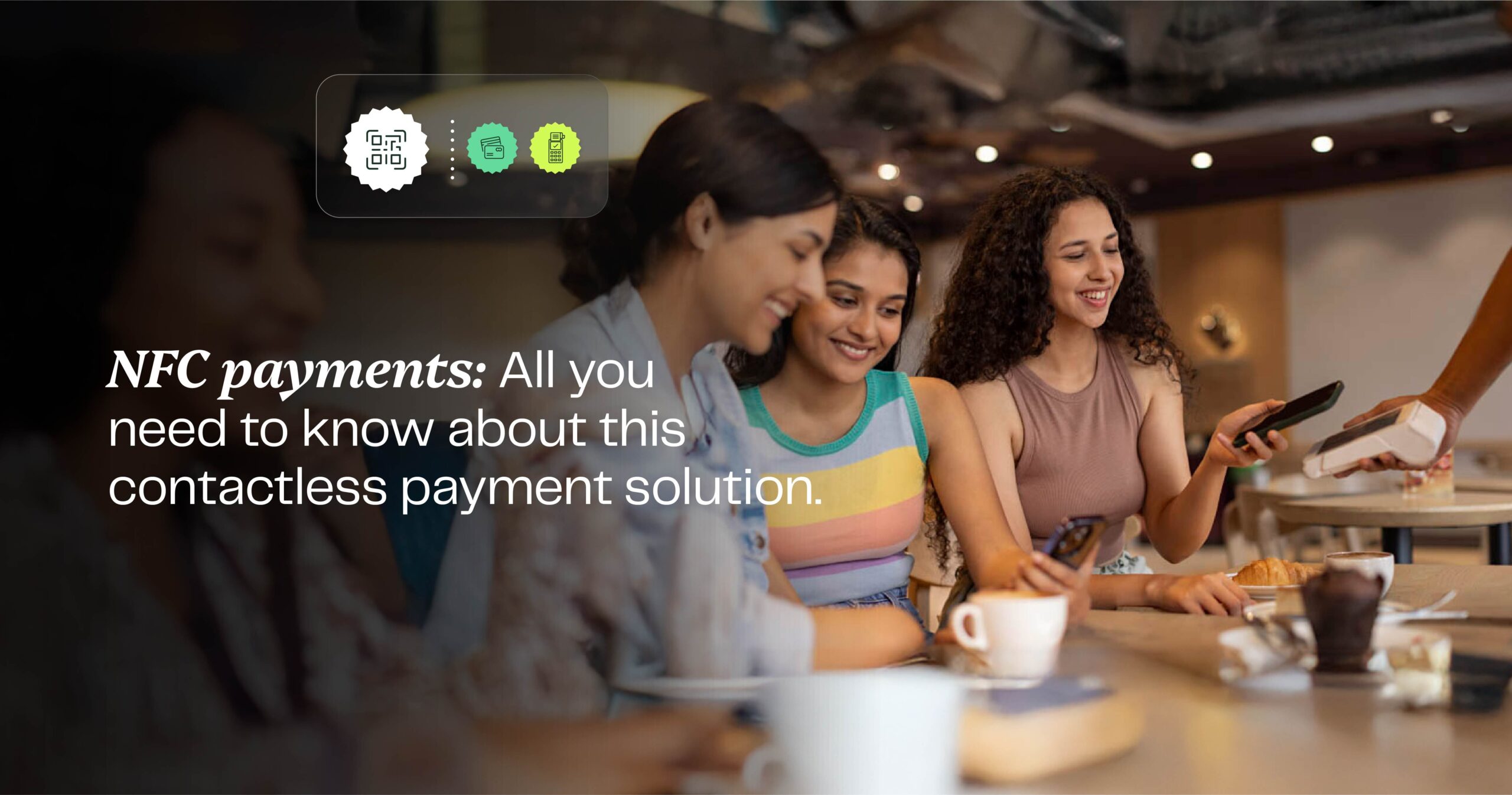 NFC payments: All you need to know about this contactless payment solution