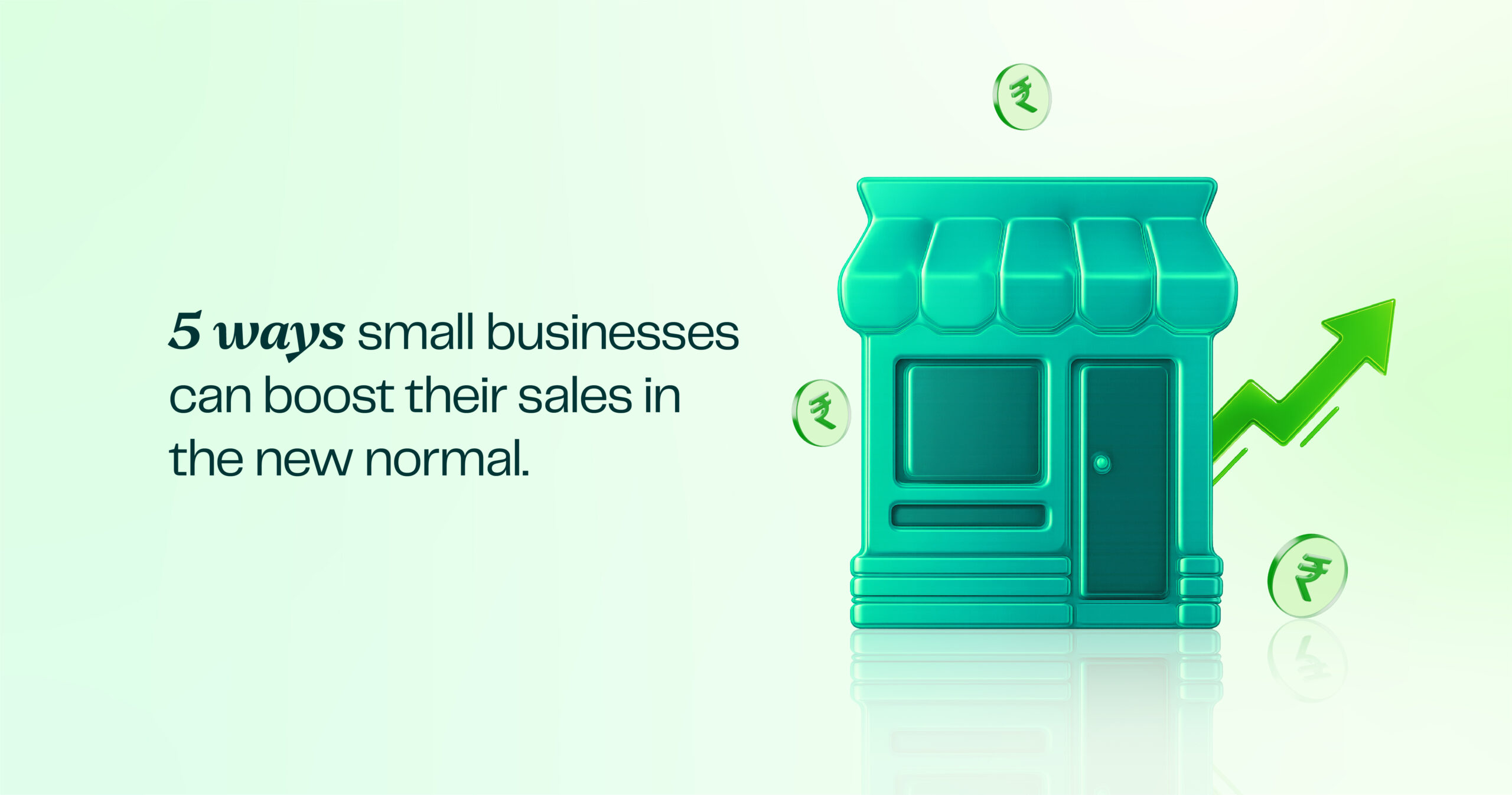 5 ways small businesses can boost their sales in the new normal