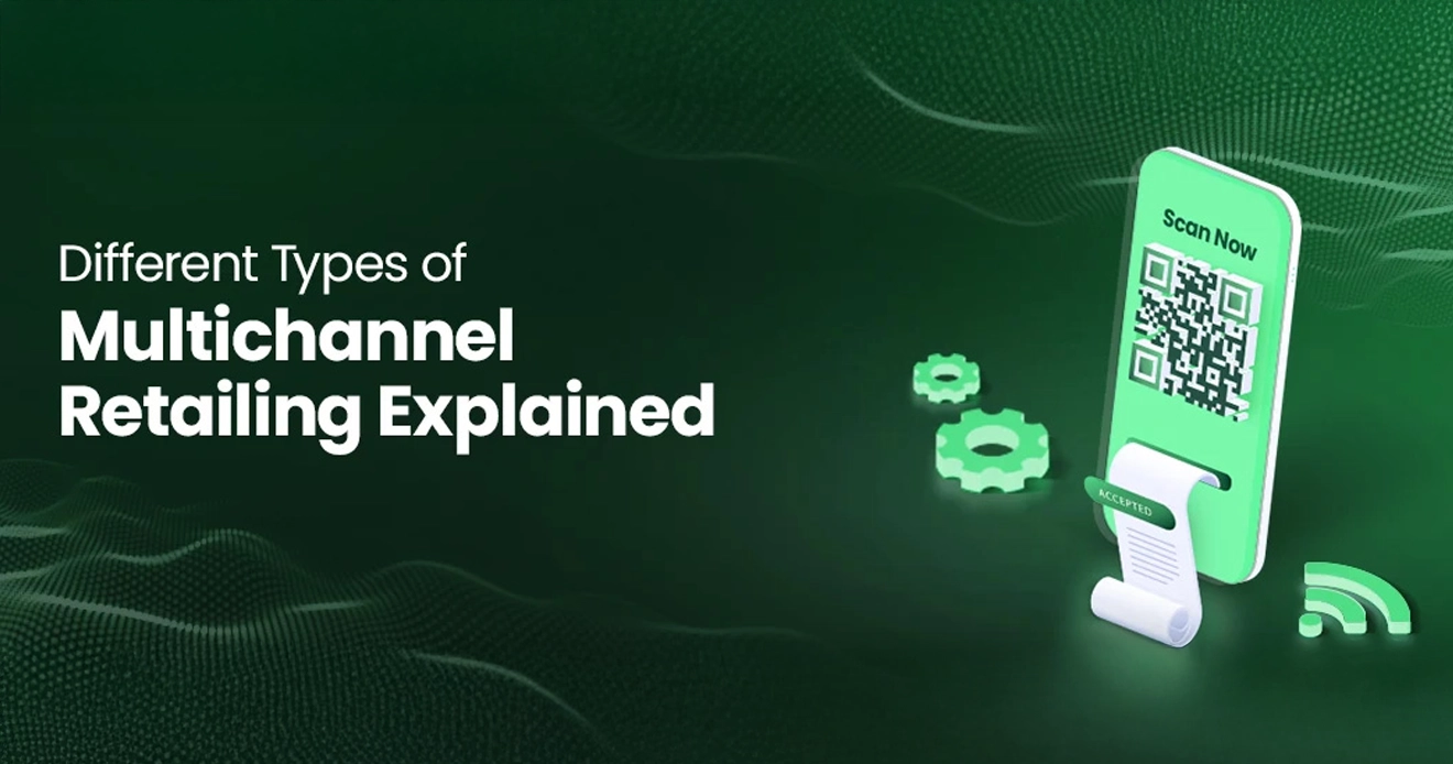 What Is Multi Channel Retailing and Why It Matters For Your Business What Is Multi Channel Retailing and Why It Matters For Your Business