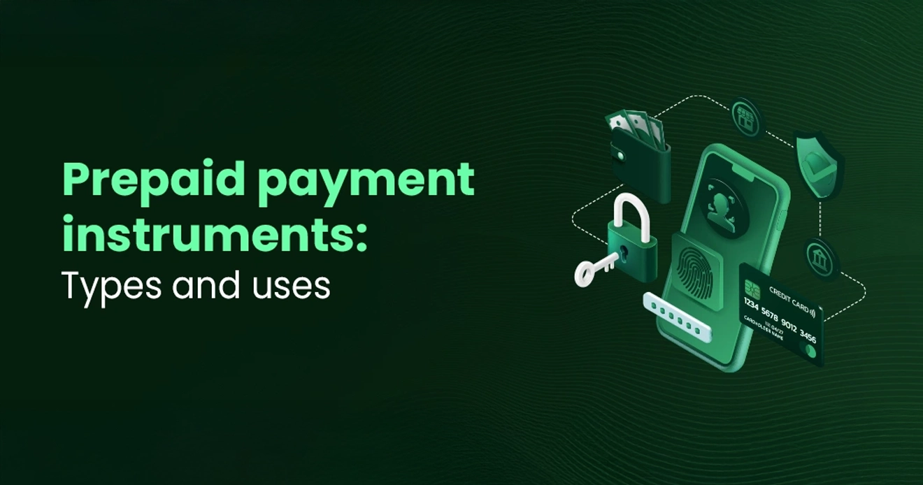 What are the types and uses of prepaid payment instruments? What are the types and uses of prepaid payment instruments?