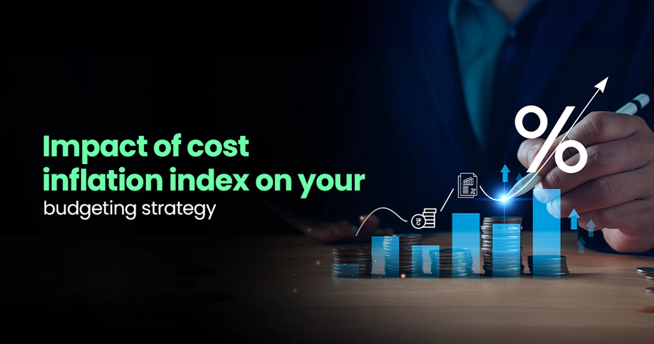 How does the cost inflation index impact your budgeting strategies?