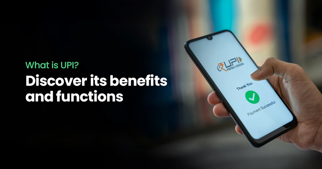 What is UPI? Insights into its function and benefits