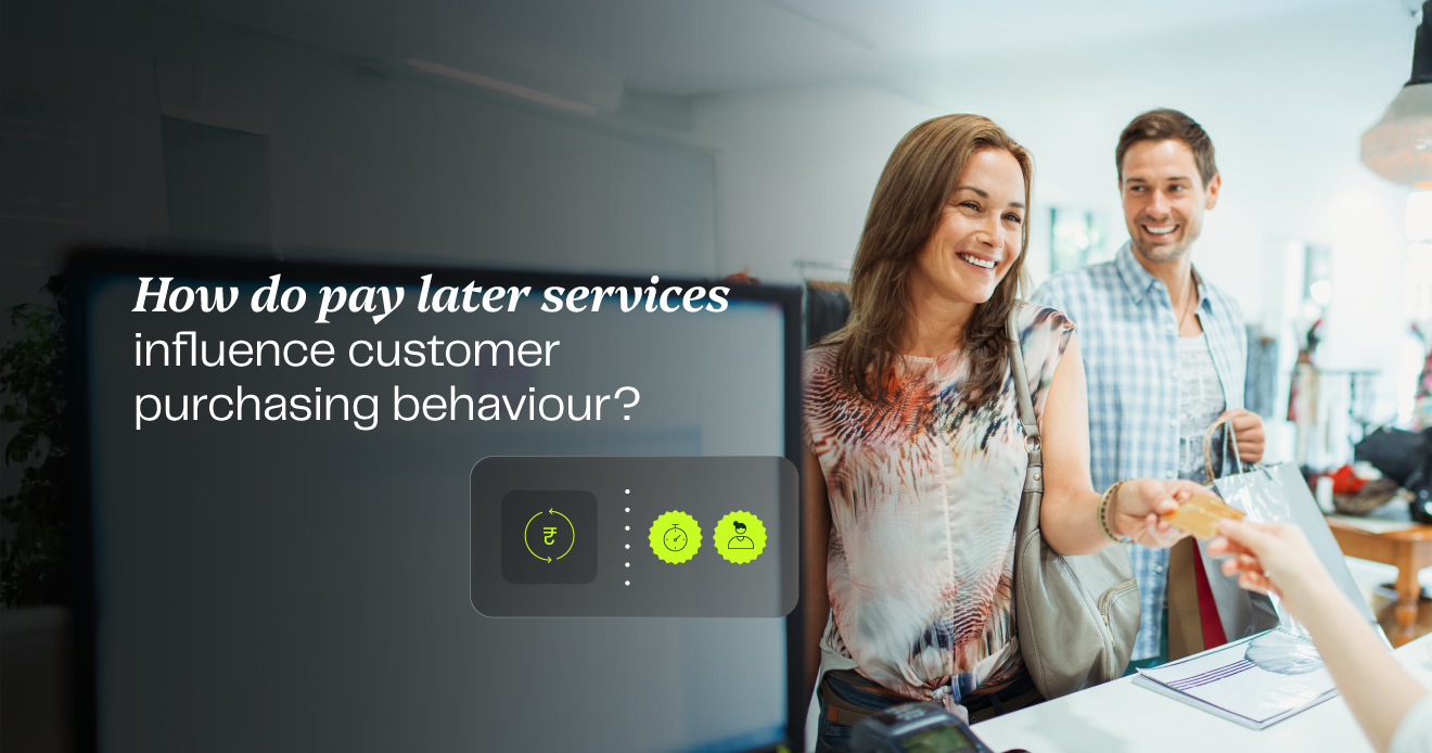 How do pay later services influence customer purchasing behaviour? How do pay later services influence customer purchasing behaviour?