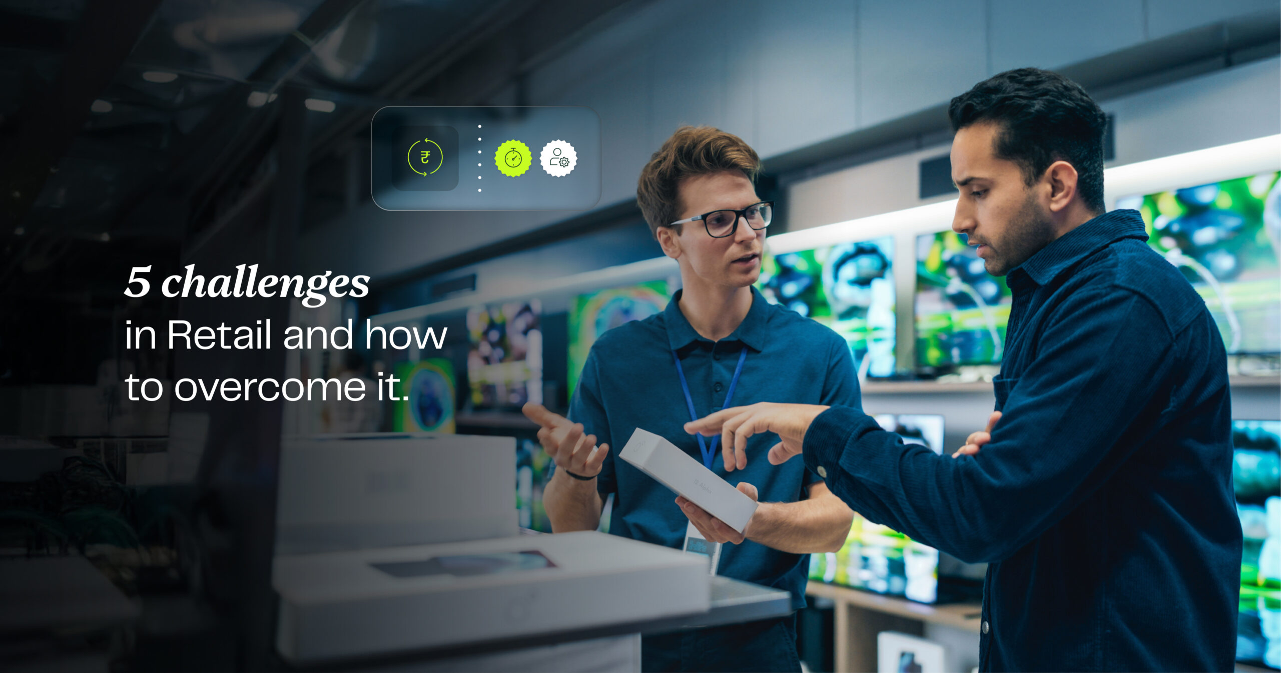 5 Major Challenges in the Retail Industry & How to Overcome Them