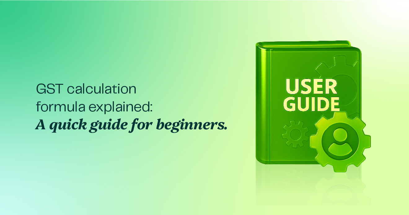 GST calculation formula explained: A quick guide for beginners