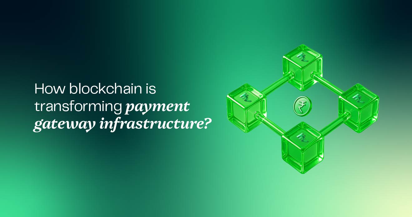 How Blockchain is Transforming Payment Gateway Infrastructure How Blockchain is Transforming Payment Gateway Infrastructure