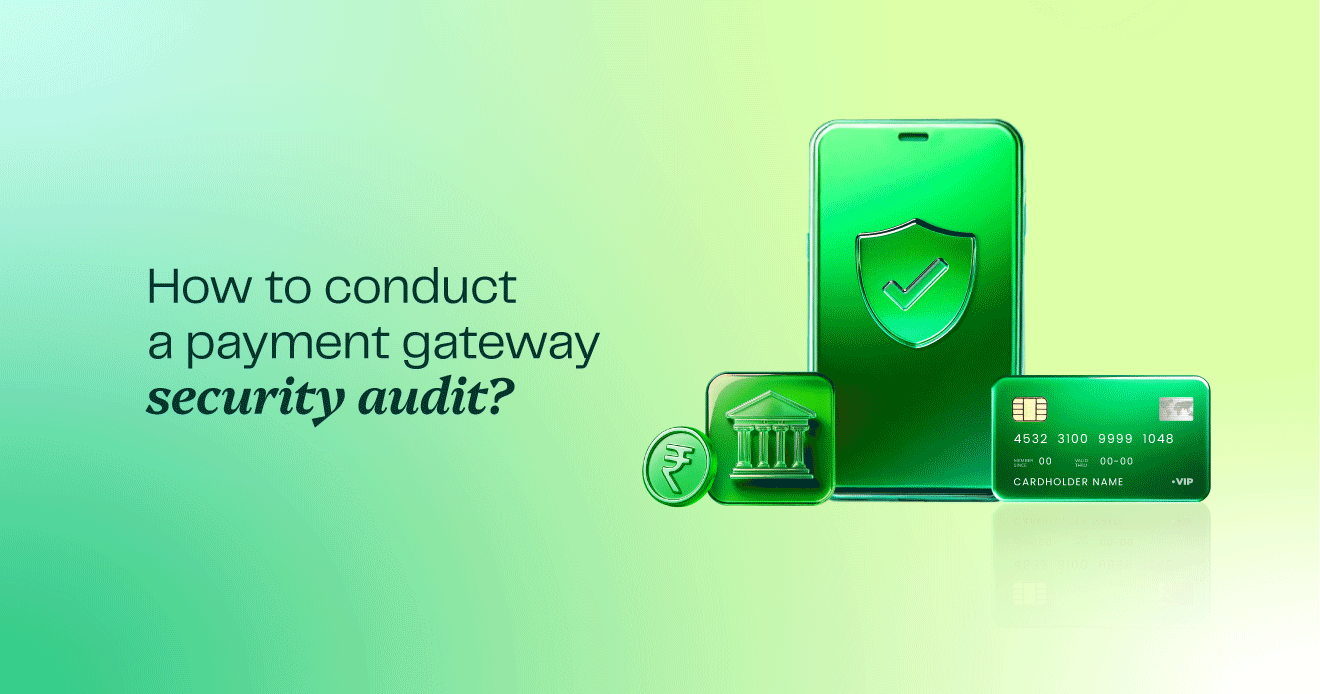 How to Conduct a Payment Gateway Security Audit How to Conduct a Payment Gateway Security Audit