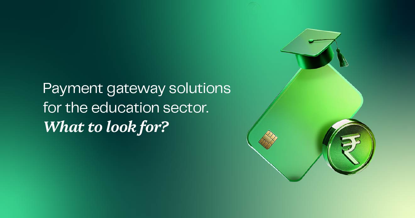 Payment Gateway Solutions for the Education Sector: What to Look For?