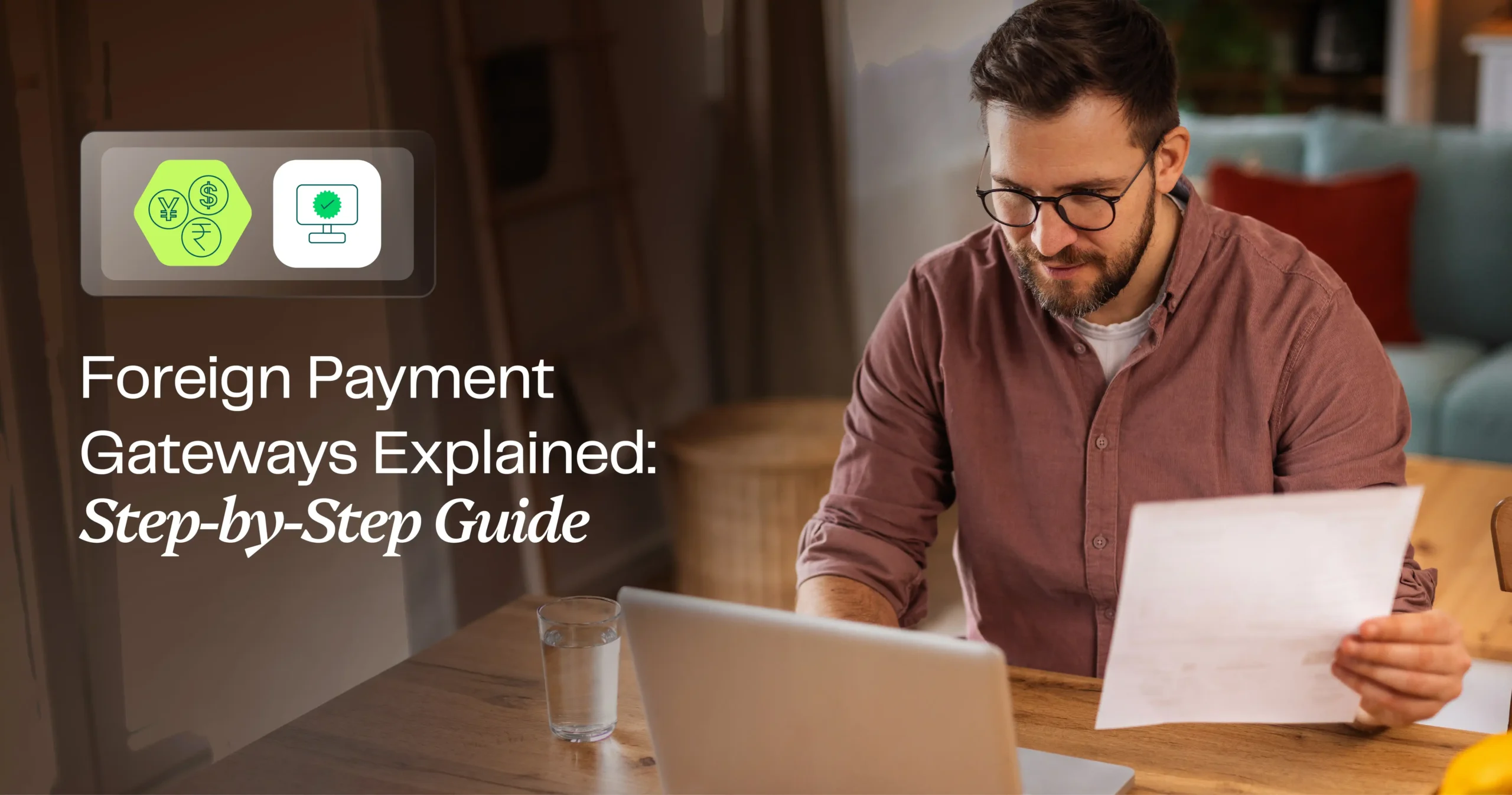 Foreign payment gateways explained: Step-by-step guide Foreign payment gateways explained: Step-by-step guide