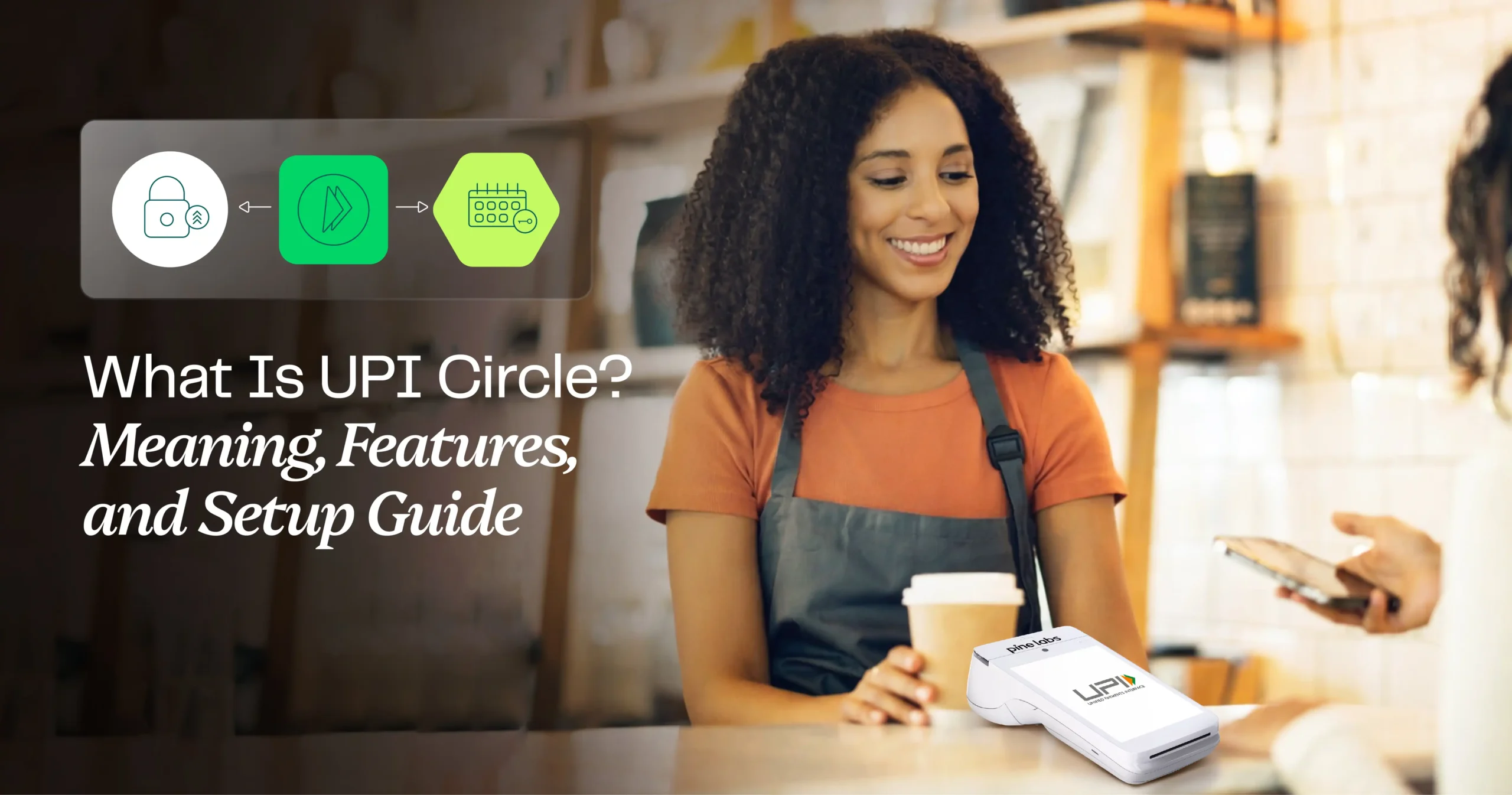 What UPI Circle reveals about where India’s business payments are headed next