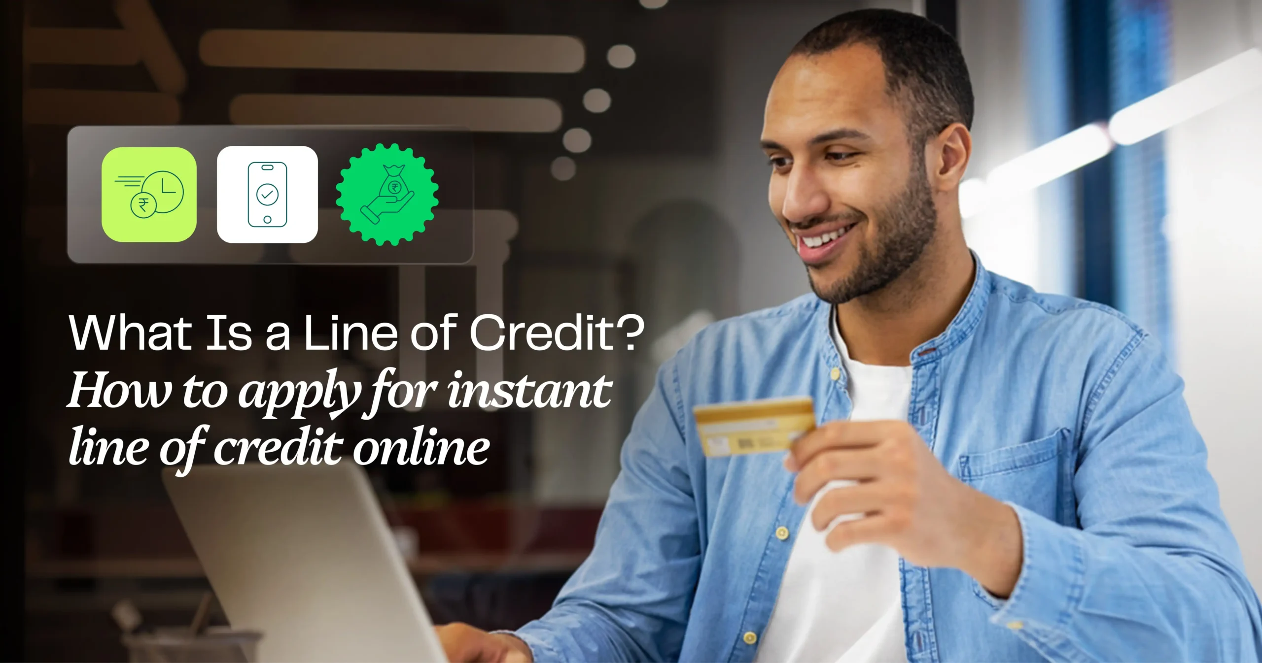 What is a line of credit? How to apply for an instant line of credit online