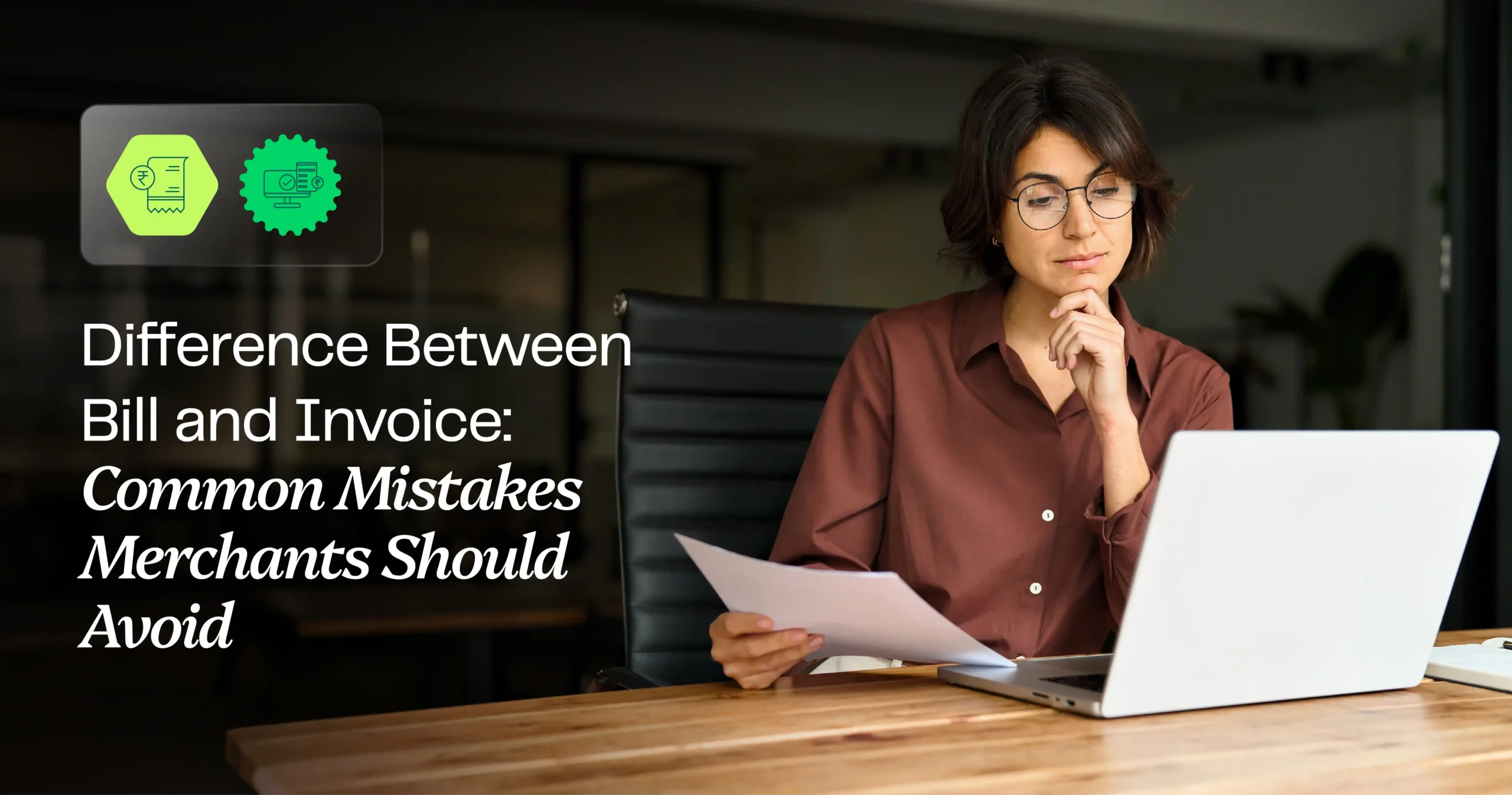 Bill vs invoice: Operational errors merchants should fix for better financial control 