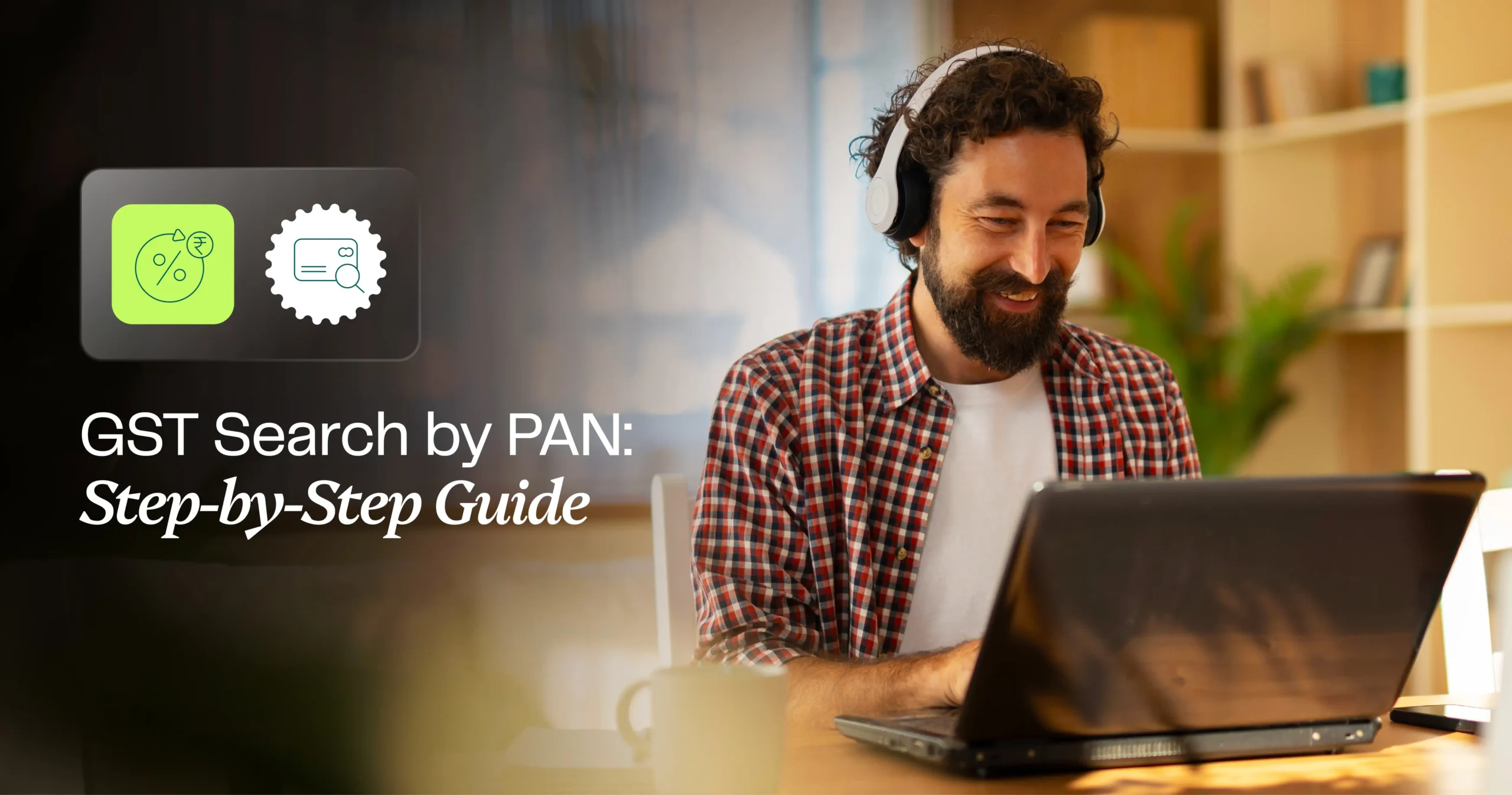 Is GST search by PAN the missing step in your vendor validation process?