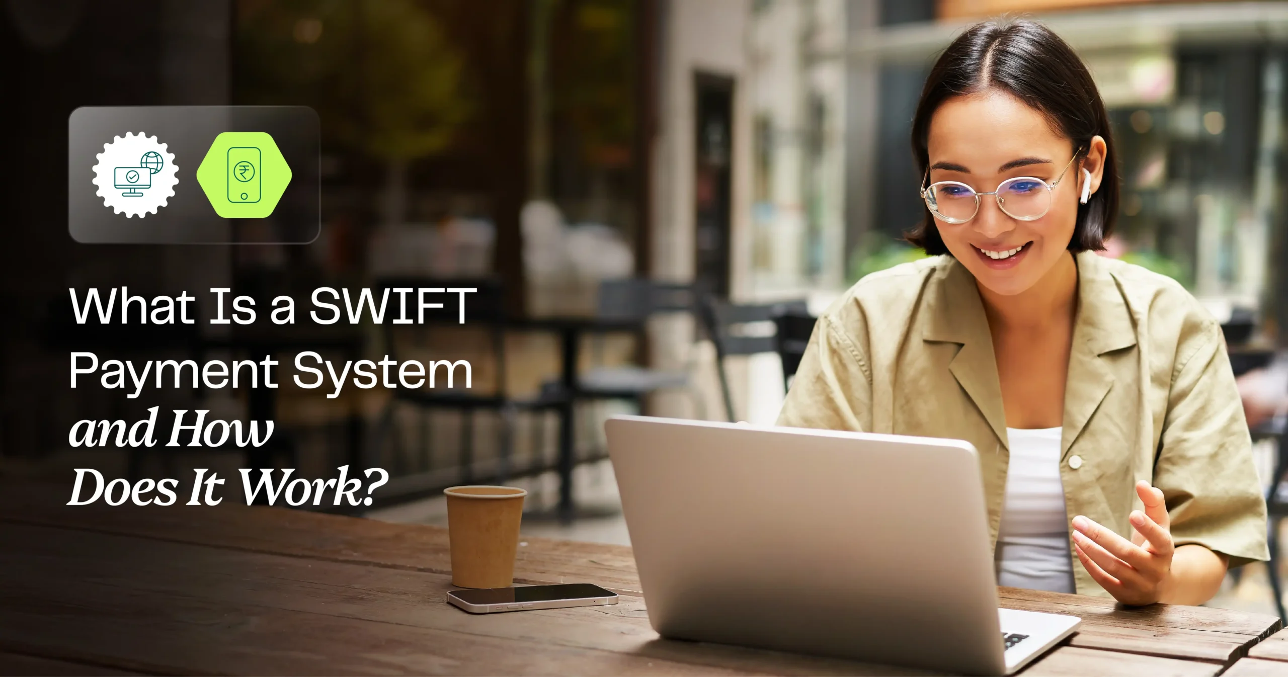 Understanding SWIFT payments: The language of global banking