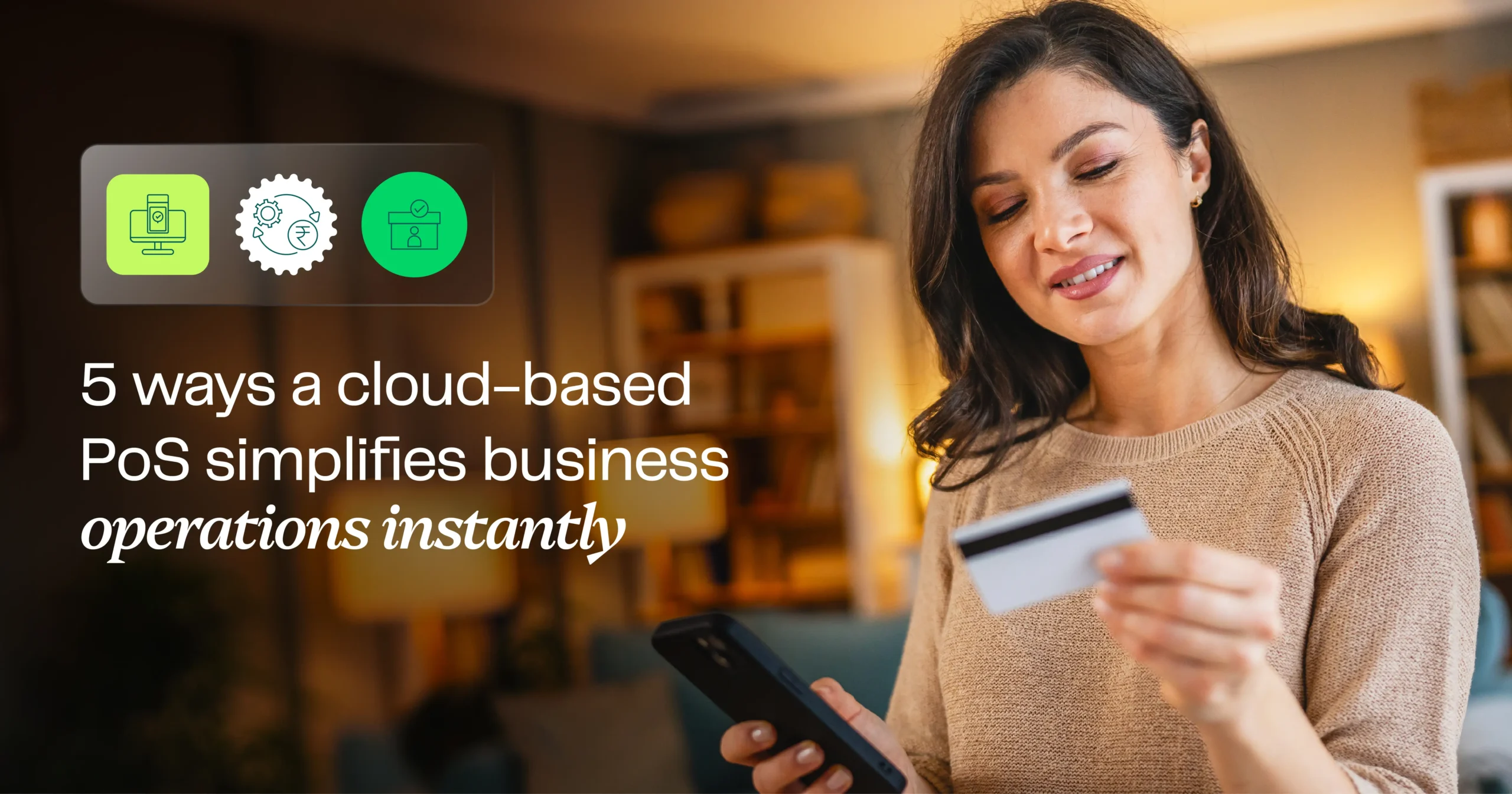 5 ways a cloud-based PoS simplifies business operations instantly 5 ways a cloud-based PoS simplifies business operations instantly