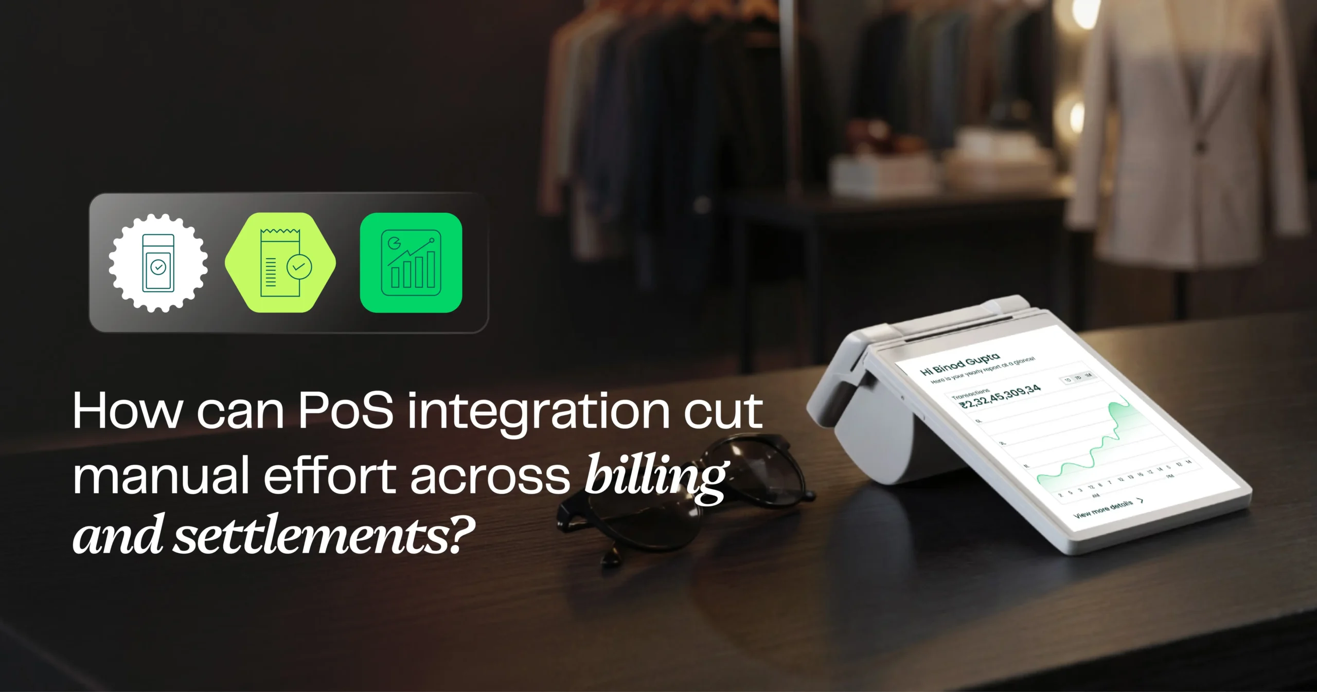 How PoS integration cuts manual effort across billing and settlements