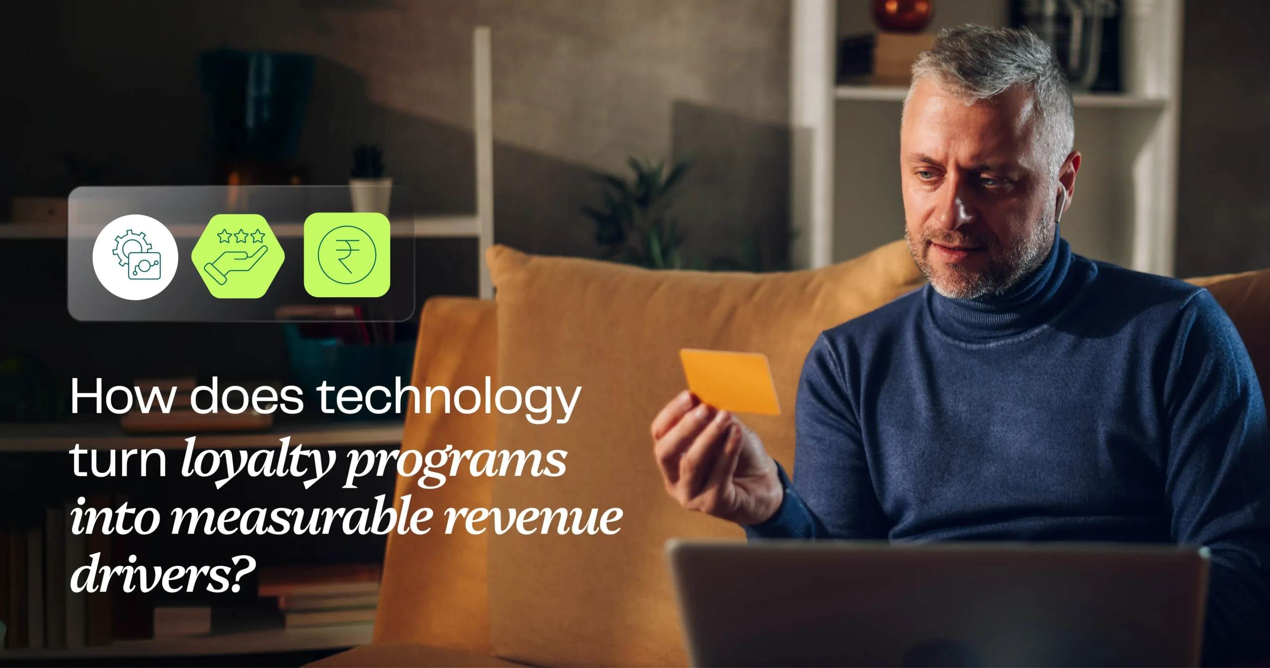 How does technology turn loyalty programs into measurable revenue drivers?