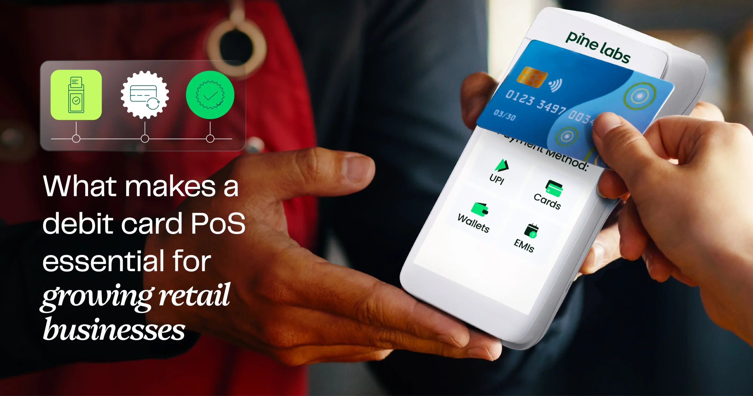 What makes a debit card PoS essential for growing retail businesses