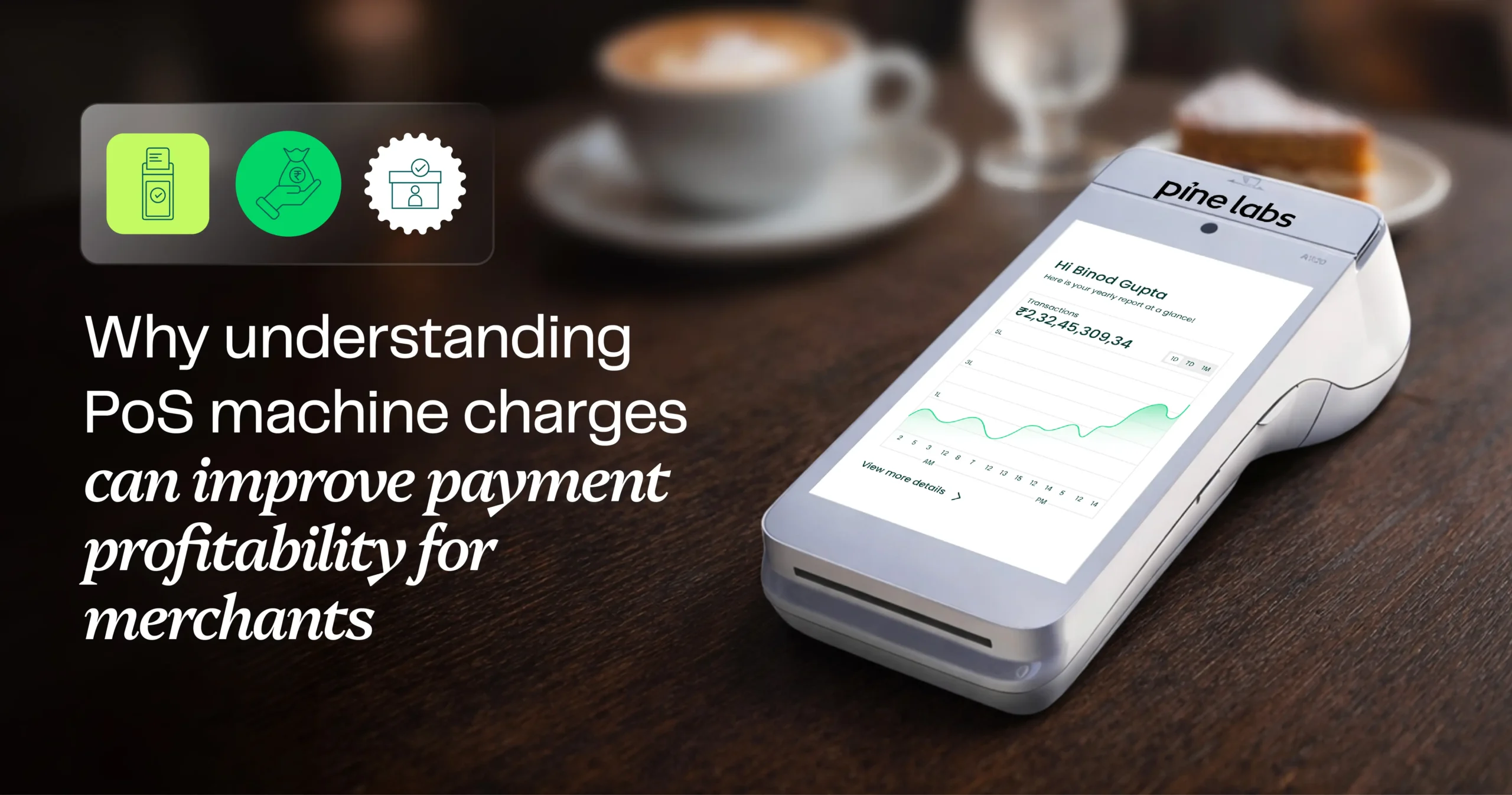 Why understanding PoS machine charges can improve payment profitability for merchants