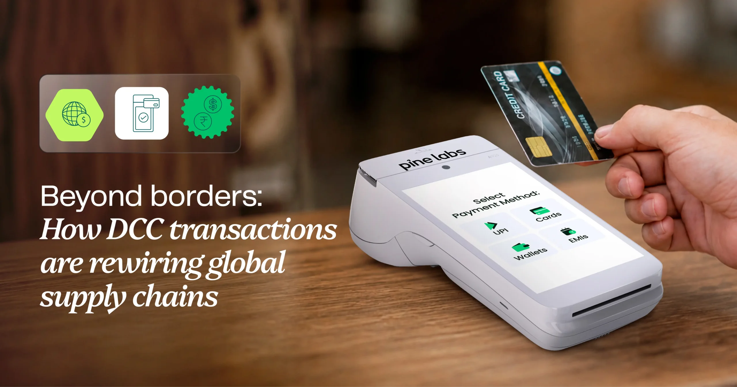 Beyond borders: How DCC transactions are rewiring global supply chains