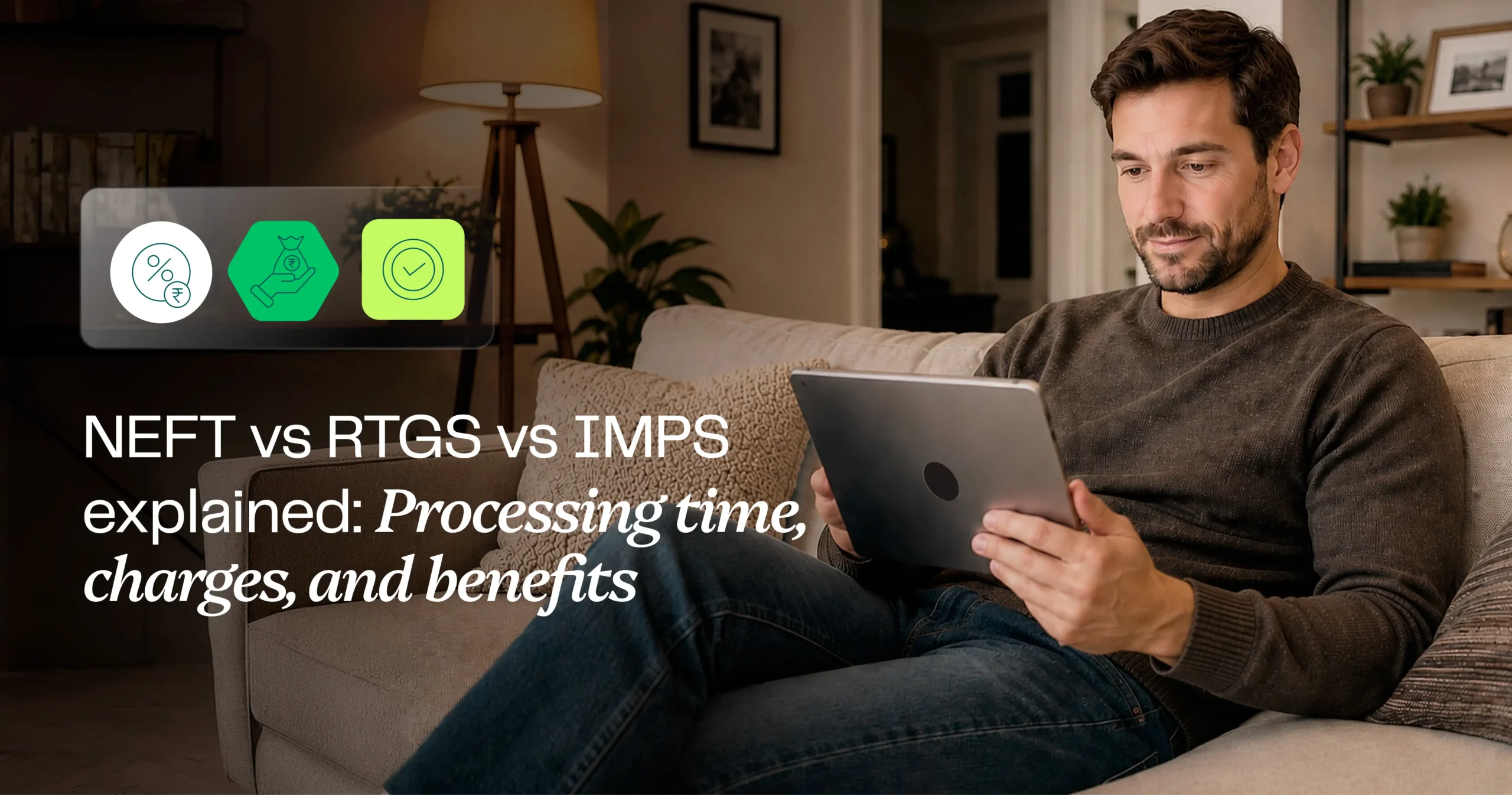 NEFT vs RTGS vs IMPS explained: Processing time, charges and benefits