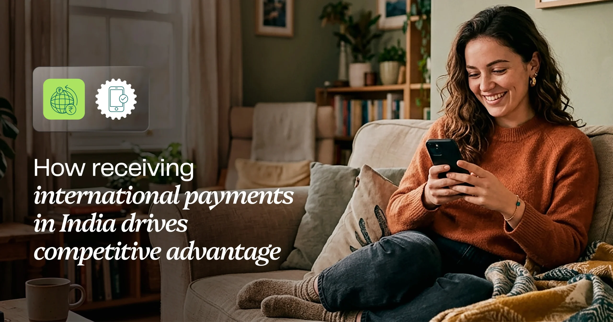 How receiving international payments in India drives competitive advantage